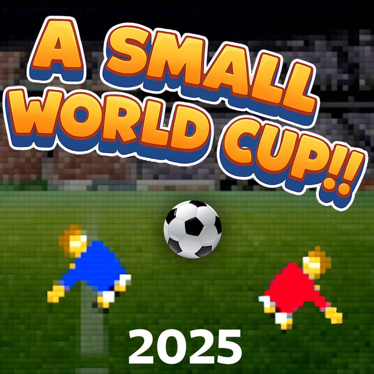 A SMALL WORLD CUP