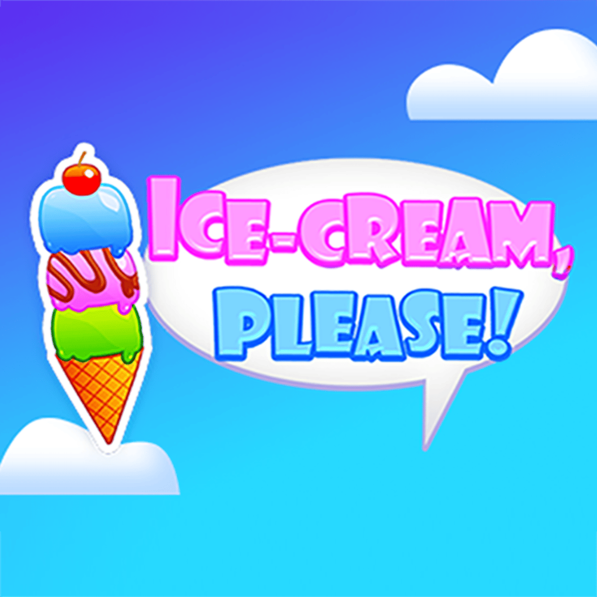 ICE CREAM, PLEASE!