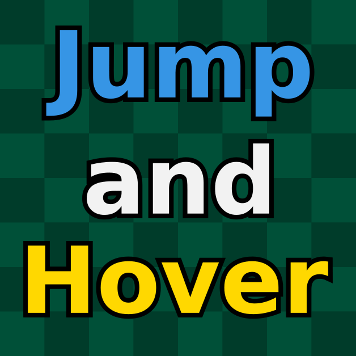 JUMP AND HOVER