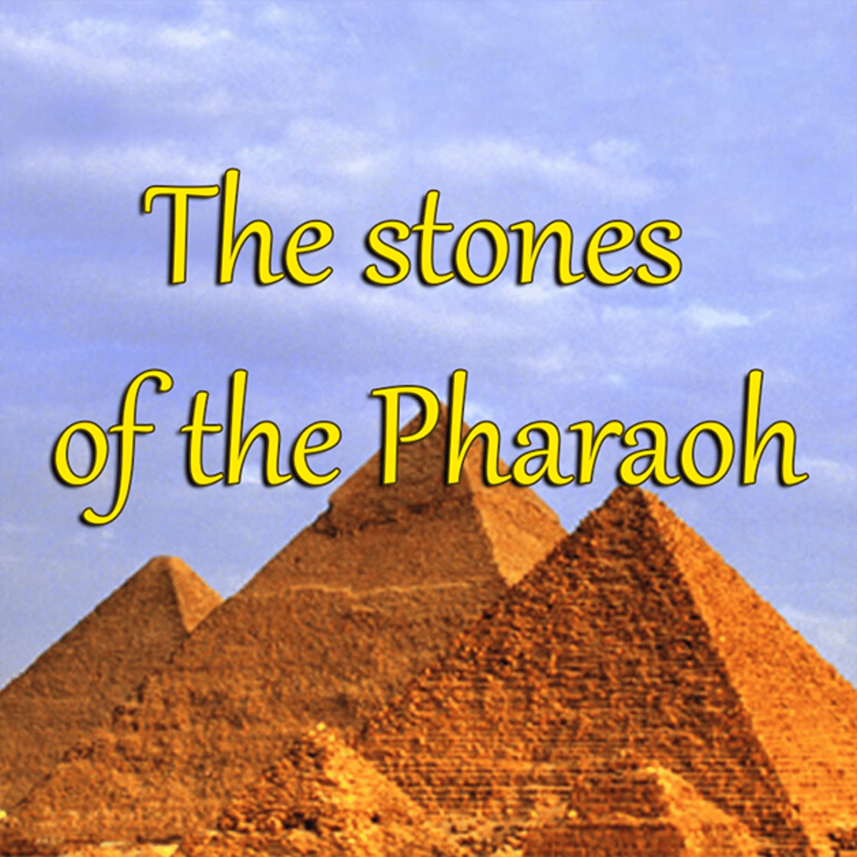 THE STONES OF THE PHARAOH