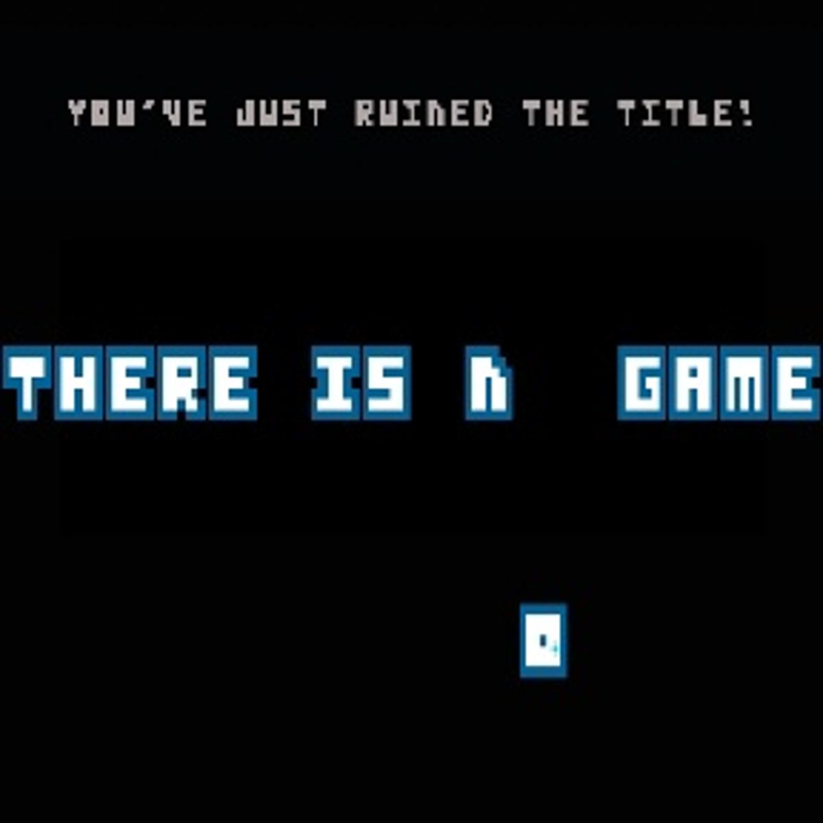 THERE IS NO GAME